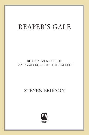 [Malazan Book of the Fallen 07] • Reaper's Gale · Book Seven of the Malazan Book of the Fallen